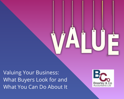 Valuing Your Business: What Buyers Look for and What You Can Do About It